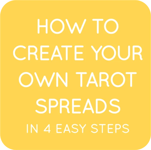 Creating Your Own Tarot Spreads