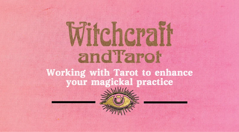 Enhancing Witchcraft Practices With Tarot